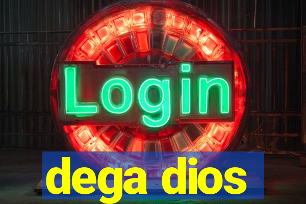 dega dios